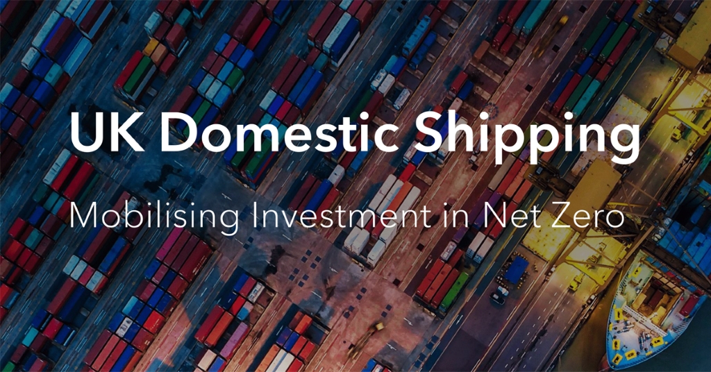 Major new report identifies pathways to unlocking &pound;75bn financing needed for UK shipping&rsquo;s energy transition